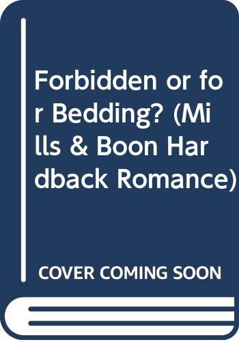 Forbidden or for Bedding? (Mills & Boon Hardback Romance) (9780263215304) by James, Julia