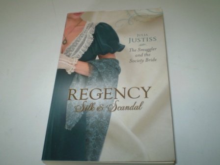 9780263216110: The Smuggler and the Society Bride. Julia Justiss (Historical Continuities Hc LP)