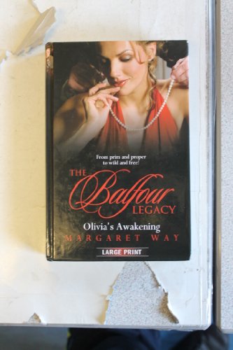 Olivia's Awakening (Mills & Boon Special Releases - The Balfour Legacy) (9780263216523) by Way, Margaret