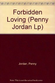 Forbidden Loving (Mills & Boon Largeprint Penny Jordan) (9780263216820) by Jordan, Penny