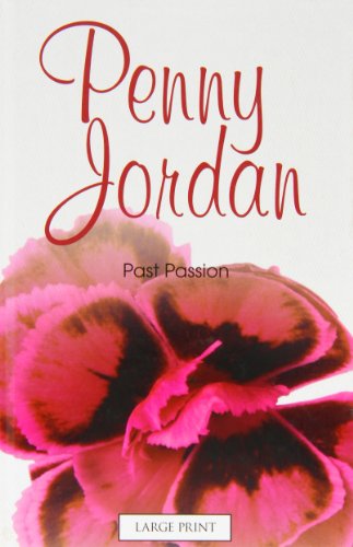 9780263216844: Past Passion (Mills & Boon Largeprint Penny Jordan)