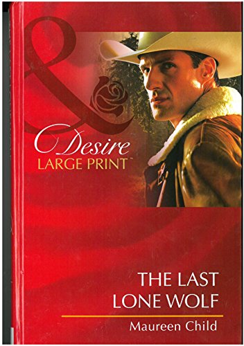9780263217018: The Last Lone Wolf: D236 (Mills & Boon Largeprint Desire)