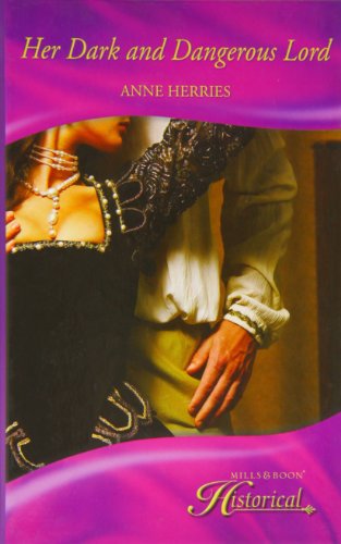 9780263218114: Her Dark and Dangerous Lord (Mills & Boon Historical)