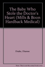 9780263218848: The Baby Who Stole the Doctor's Heart (Mills & Boon Hardback Medical)