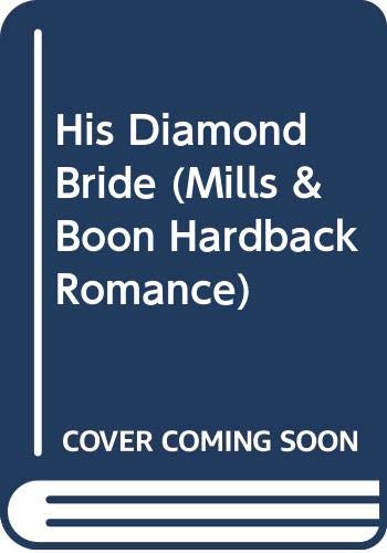 His Diamond Bride (Mills & Boon Hardback Romance) (9780263219418) by Gordon, Lucy