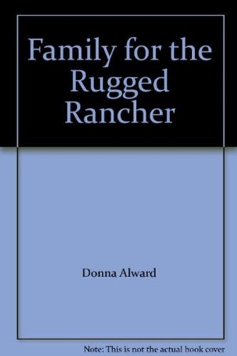 9780263220308: A Family for the Rugged Rancher (Mills & Boon Hardback Romance)
