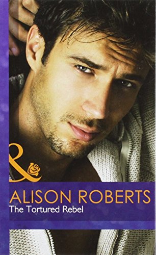 9780263220711: Tortured Rebel (Mills & Boon Hardback Romance)