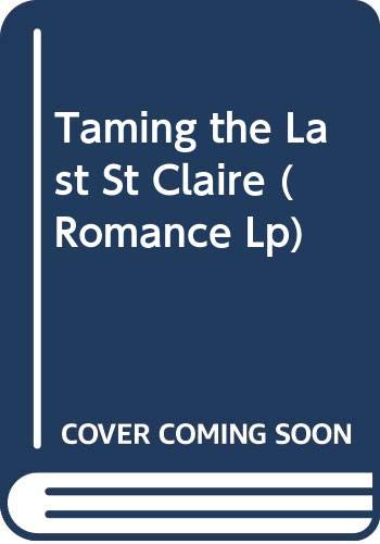 9780263222098: Taming the Last St Claire