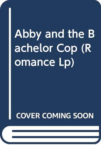 9780263222210: Abby And The Bachelor Cop