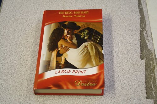 9780263222586: His Ring, Her Baby: D236 (Mills & Boon Largeprint Desire)