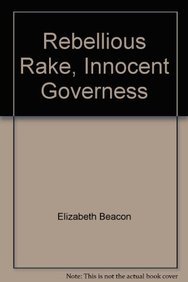 9780263222951: Rebellious Rake, Innocent Governess