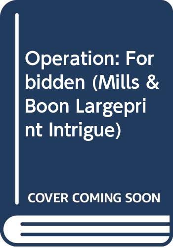 9780263223484: Operation: Forbidden (Mills & Boon Largeprint Intrigue)