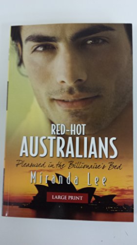 9780263223644: Red-Hot Australians: Pleasured in the Billionaire's Bed (Mills & Boon Largeprint Mediterranean Men)