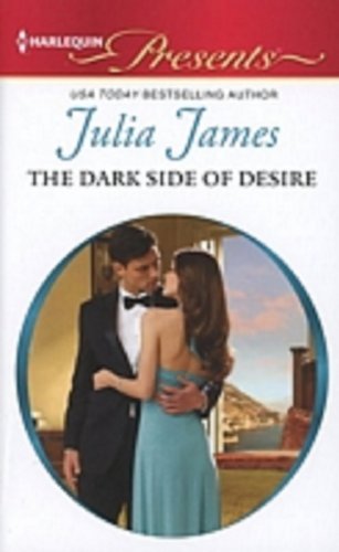 The Dark Side Of Desire (9780263226157) by James, Julia