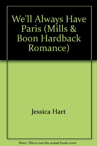 We'll Always Have Paris (9780263226546) by Hart, Jessica