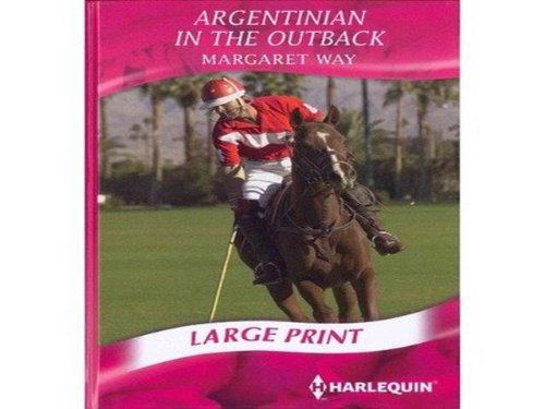 9780263227574: Argentinian in the Outback: H7108 (Mills & Boon Hardback Romance)