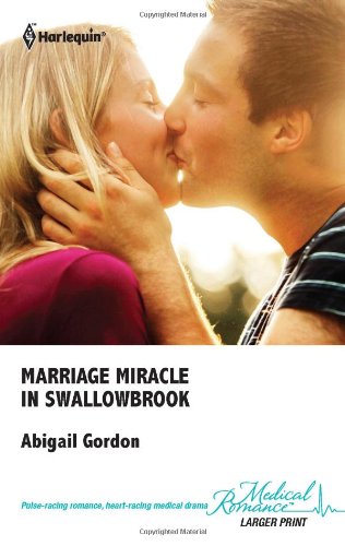 9780263228786: Marriage Miracle In Swallowbrook: Book 3 (The Doctors of Swallowbrook Farm)