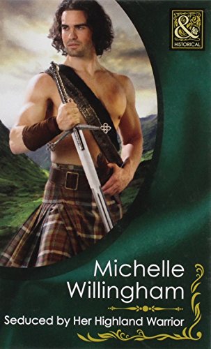 9780263229066: Seduced by Her Highland Warrior (Mills & Boon Historical): H767 (Mills & Boon Hardback Historical)