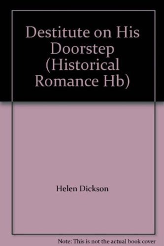 Stock image for Destitute On His Doorstep: H766 (Mills & Boon Hardback Historical) for sale by AwesomeBooks