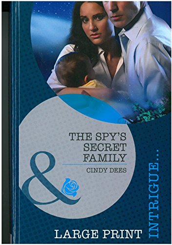 Spy's Secret Family (9780263229936) by Cindy Dees