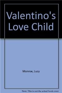 Valentino's Love Child (9780263230697) by Monroe, Lucy