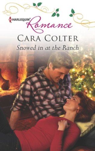 Snowed In At The Ranch (9780263231748) by Colter, Cara