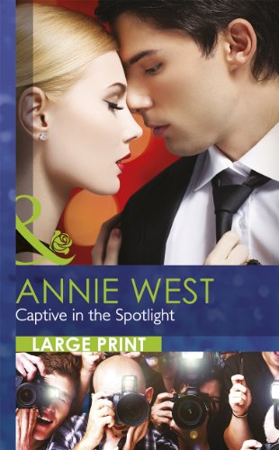 Captive In The Spotlight (9780263232042) by West, Annie