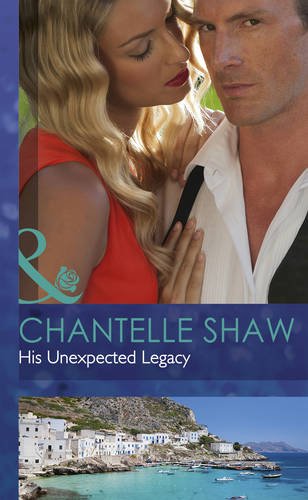 9780263235388: His Unexpected Legacy: H7893 (Mills & Boon Hardback Romance)