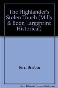 The Highlander's Stolen Touch (9780263237023) by Terri Brisbin