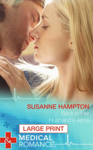 Beispielbild fr Back in Her Husband's Arms (Mills & Boon Medical Romance) zum Verkauf von WorldofBooks