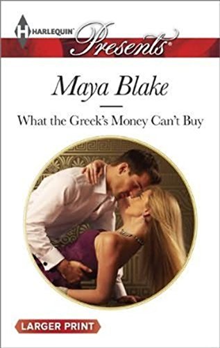 9780263240863: What the Greek's Money Can't Buy
