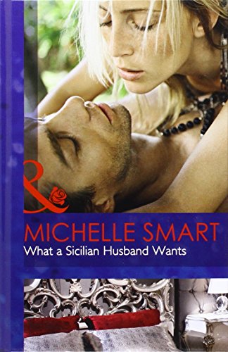 Stock image for What a Sicilian Husband Wants (Mills & Boon Hardback Romance) for sale by Buchpark