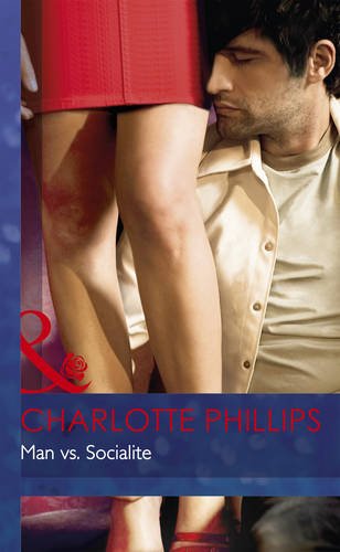 Stock image for Man vs. Socialite (Mills and Boon Hardback Romance) for sale by Reuseabook