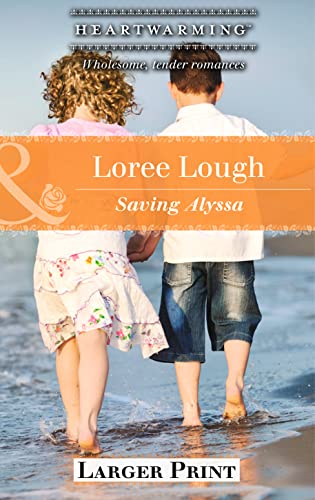 9780263244908: Saving Alyssa: Book 3 (A Child to Love)