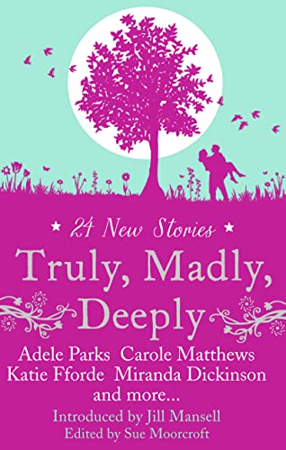 Beispielbild fr Truly, Madly, Deeply zum Verkauf von AwesomeBooks