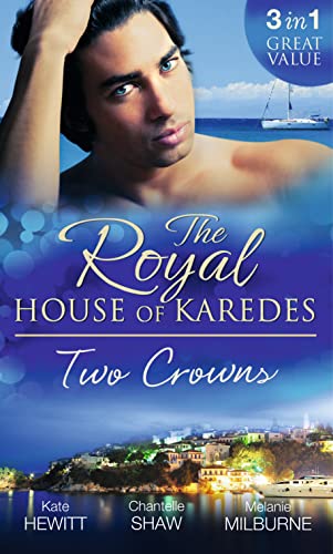 Stock image for The Royal House of Karedes: Two Crowns: The Sheikh's Forbidden Virgin / The Greek Billionaire's Innocent Princess / The Future King's Love-Child for sale by WorldofBooks