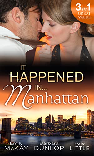 Beispielbild fr It Happened In Manhattan: Affair with the Rebel Heiress / The Billionaire's Bidding / Tall, Dark & Cranky zum Verkauf von AwesomeBooks