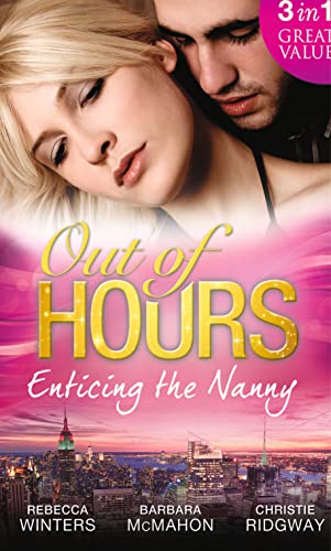 Stock image for Out of Hours . Enticing the Nanny for sale by Better World Books Ltd