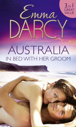 Stock image for Australia: In Bed with Her Groom: Mischief and Marriage / a Marriage Betrayed / Bride of His Choice for sale by WorldofBooks