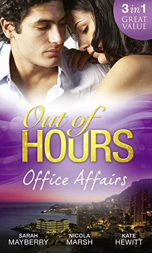 Stock image for Out of Hours.Office Affairs: Can't Get Enough / Wild Nights with her Wicked Boss / Bound to the Greek for sale by AwesomeBooks