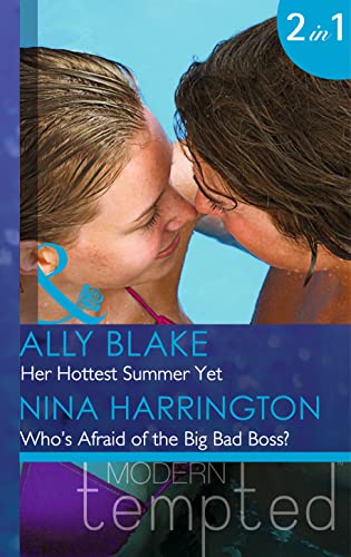 Beispielbild fr Her Hottest Summer Yet: Her Hottest Summer Yet / Who's Afraid of the Big Bad Boss? (Mills & Boon Modern Tempted) zum Verkauf von AwesomeBooks