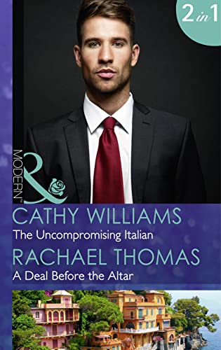 Beispielbild fr The Uncompromising Italian / A Deal Before the Altar zum Verkauf von WorldofBooks