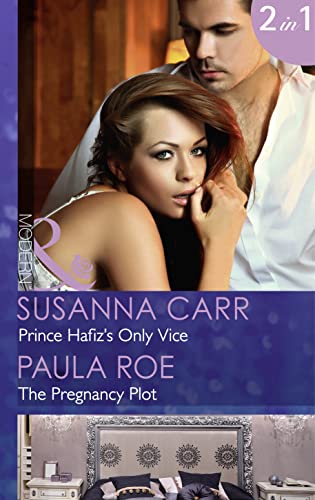 Stock image for Prince Hafiz's Only Vice: Prince Hafiz's Only Vice (Royal & Ruthless, Book 4)/The Pregnancy Plot (Mills & Boon Modern) for sale by AwesomeBooks