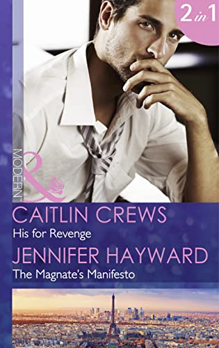 Stock image for His for Revenge: His for Revenge (Vows of Convenience, Book 2) / The Magnate's Manifesto (Mills & Boon Modern) for sale by AwesomeBooks