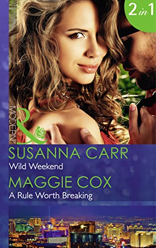 Beispielbild fr Wild Weekend: Wild Weekend / A Rule Worth Breaking (Mills & Boon Modern) zum Verkauf von AwesomeBooks