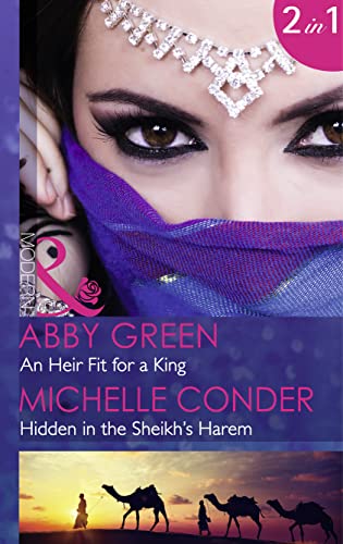 Stock image for An Heir Fit for a King / Hidden in the Sheikh's Harem: An Heir Fit for a King (One Night with Consequences, Book 14) / Hidden in the Sheikh's Harem for sale by WorldofBooks