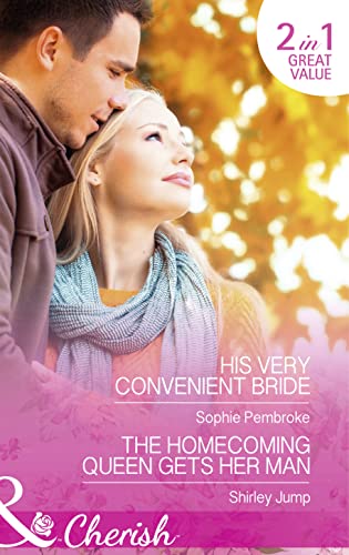 9780263251005: His Very Convenient Bride: His Very Convenient Bride / the Homecoming Queen Gets Her Man