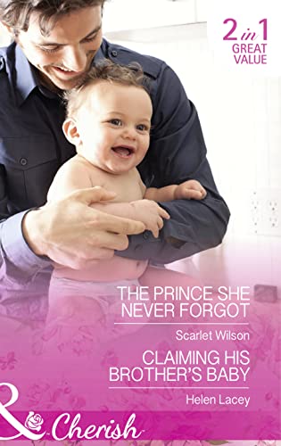 9780263251029: The Prince She Never Forgot: The Prince She Never Forgot / Claiming His Brother's Baby