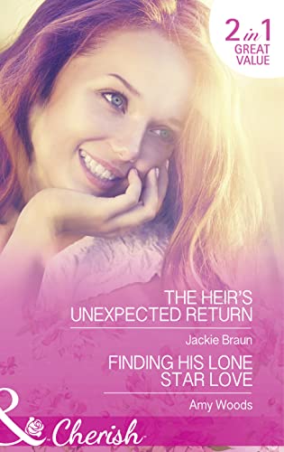 Imagen de archivo de The Heir's Unexpected Return: The Heir's Unexpected Return / Finding His Lone Star Love a la venta por WorldofBooks