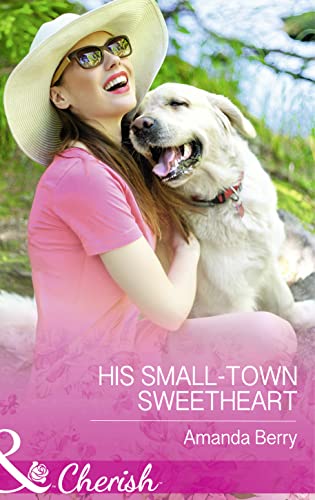 Imagen de archivo de His Small-Town Sweetheart a la venta por Better World Books Ltd